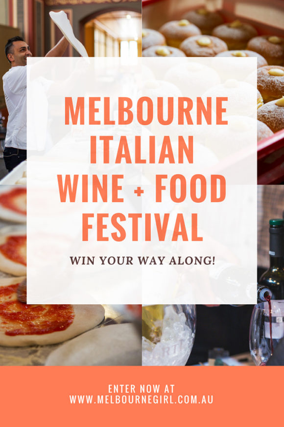 Win your way along to Melbourne Italian Wine + Food Festival MELBOURNE GIRL