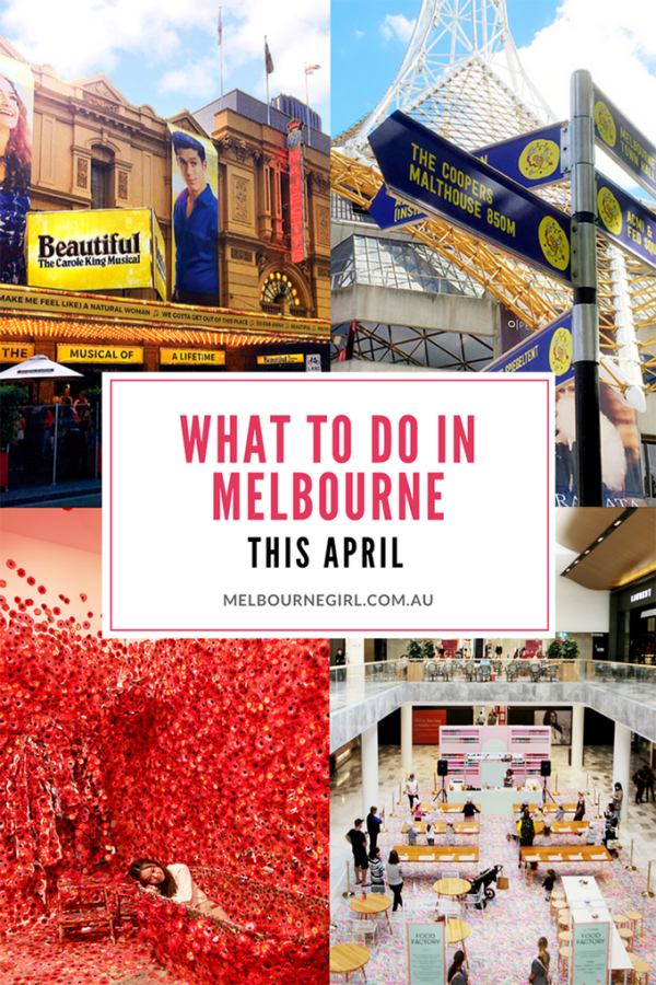 What to do in Melbourne this April MELBOURNE GIRL